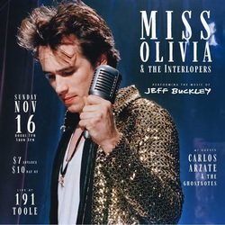 Miss Olivia & the Interlopers perform the music of Jeff Buckley