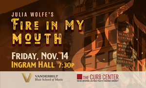 Julia Wolfe's Fire in my Mouth: Choral and Orchestral Concert