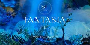 San Francisco Fashion Festival 2025 Fantasia