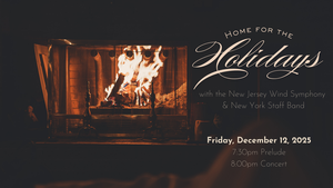 New Jersey Wind Symphony presents "Home for the Holidays"