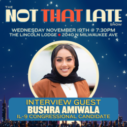 Comedy, Conversation, and Congress: Bushra Amiwala joins The Not That Late Show