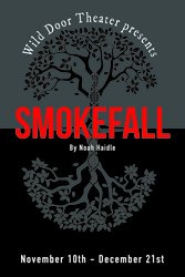 Wild Door Theater Makes Its Chicago Debut With “Smokefall” at Theater Wit, Nov. 10 - Dec. 21