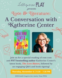 Love & Literature: A Conversation with Katherine Center at Letterpress PLAY