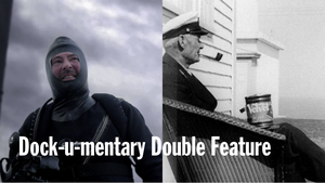 Dock-u-mentary Film Screening -- "Diving for Scallops" & "Keeper"