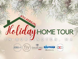 4th Annual Indoor Holiday Home Tour in Burlington, MA!