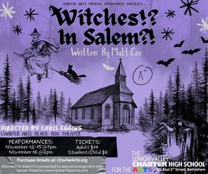 THEATRE:  "Witches!? In Salem?!" by Matt Cox presented by LV Charter High School for the Arts