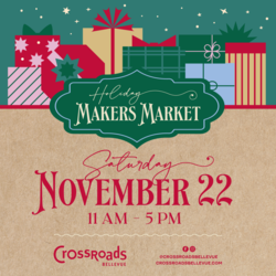CROSSROADS BELLEVUE INVITES COMMUNITY  TO HOLIDAY MAKERS MARKET