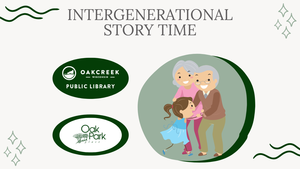Intergenerational Story Time with Oak Creek Public Library
