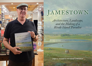 “Jamestown: Architecture, Landscape, and the Making of a Rhode Island Paradise” Book Signing