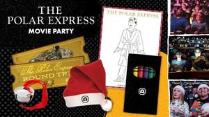 THE POLAR EXPRESS Movie Party at Alamo Drafthouse