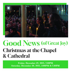 Good News (of Great Joy) Christmas at the Cathedral