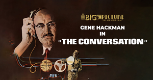 Big Picture: The Conversation (1974)