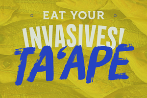 Eat Your Invasives! Taʻape