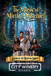 THE MUSIC OF MIRTH & MISCHIEF: Legends of the Realm In Concert