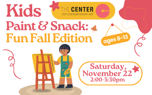 Kids Paint & Snack: Fall Fun Edition at The Center for Contemporary Art