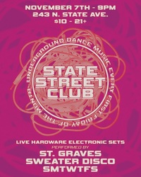 STATE STREET CLUB - No DJs November edition - Live electronics by: ST GRAVES, SWEATER DISCO, SMTWTFS