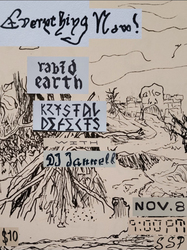 EVERYTHING, NOW! / RABID EARTH / KRYSTAL DEFECTS / DJ JANNELL
