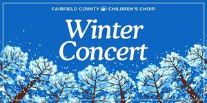 Fairfield County Children's Choir Winter Concert