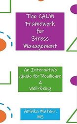 The CALM Framework for Stress Management
