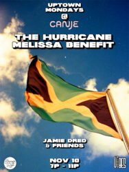 Uptown Monday at Canje: The Hurricane Melissa Benefit
