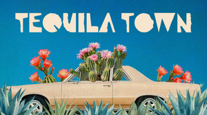Tequila Town