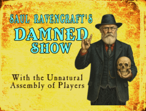 Saul Ravencraft's Damned Show