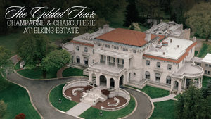 The Gilded Tour: Champagne & Charcuterie at Elkins Estate