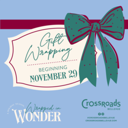 CROSSROADS BELLEVUE INVITES GUESTS  TO HAVE THEIR GIFTS BEAUTIFULLY WRAPPED