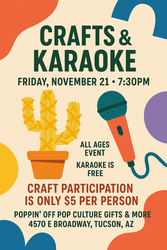 🌵🎤 CRAFTS & KARAOKE NIGHT 🎨🎶 @ Poppin' Off