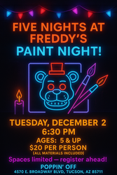 🎨👾 Paint Night - Five Nights at Freddy’s @ Poppin' Off 👾🎨