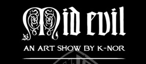Mid Evil Art Show — Closing Night