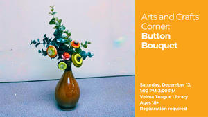Arts and Crafts Corner: Button Bouquet