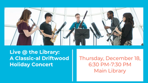 Live @ the Library: A Classic-al Driftwood Holiday Concert