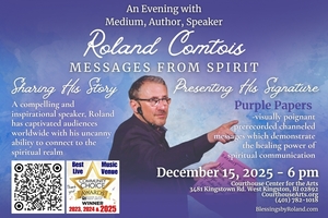 Roland Comtois – Messages from Spirit 12/15/25 MON 6pm