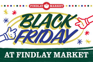 Black Friday at Findlay Market