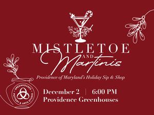 Mistletoe & Martinis: Providence of Maryland’s Holiday Sip & Shop