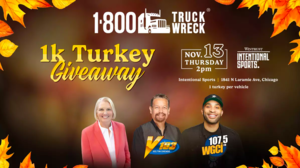 1-800-Truck-Wreck, V103 and WGCI's 1K Turkey Giveaway