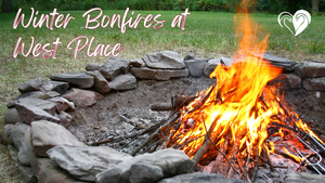 Winter Bonfire at West Place: Dec. 20