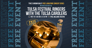 Brown Bag It: Tulsa Festival Ringers & The Tulsa Carolers