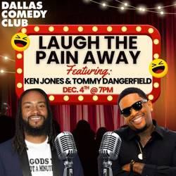 Dallas Comedy Club Presents: Laugh the Pain Away
