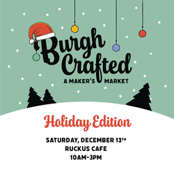 Burgh Crafted Holiday Market
