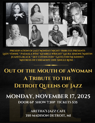 “Out of the Mouth of a Woman – A Tribute to the Detroit Queens of Jazz