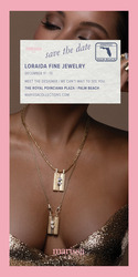 Loraida Fine Jewelry Trunk Show + Personal Appearance - 12/11 - 12/13