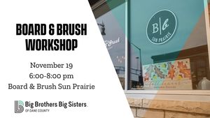BBBS BOARD & BRUSH WORKSHOP