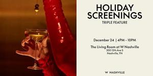 Christmas Eve Screenings at W Nashville