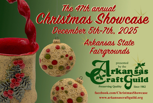 Arkansas Craft Guild’s 47th Annual Christmas Showcase