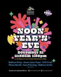 Downtown Pleasant Hill “Noon” Year’s Eve Festivities