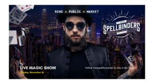 Family-Friendly Magic Show LIVE with Spellbinders at Reno Public Market