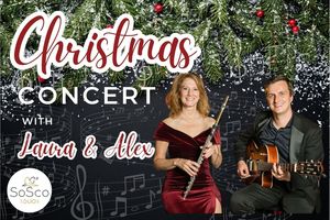 "May Your Days Be Merry & Bright" - A Free Flute & Guitar Concert by SoSco Duo