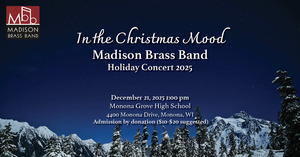 In the Christmas Mood: Madison Brass Band Holiday Concert